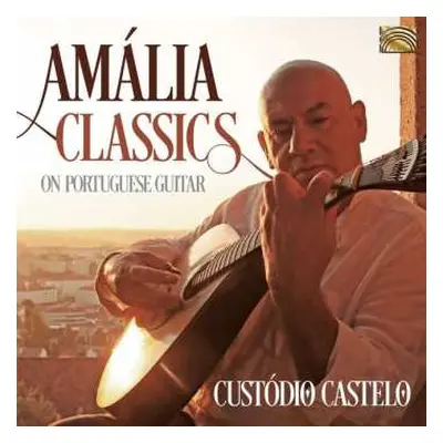 CD Custódio Castelo: Amália Classics On Portuguese Guitar