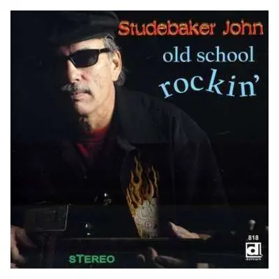 CD Studebaker John: Old School Rockin'