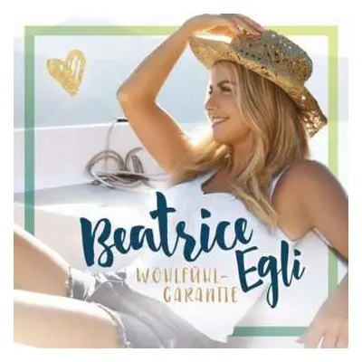 CD Beatrice Egli: Wohlfühlgarantie