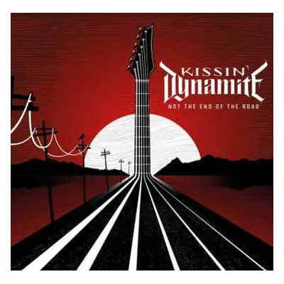 CD Kissin' Dynamite: Not The End Of The Road DIGI