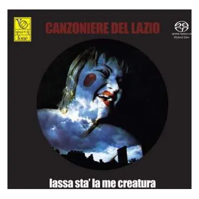 SACD Canzoniere Del Lazio: Lassa Stà La Me Creatura