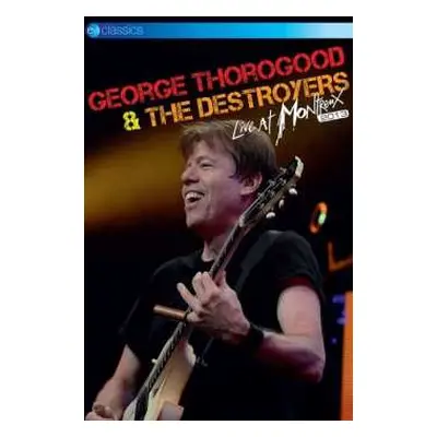 DVD George Thorogood & The Destroyers: Live At Montreux 2013