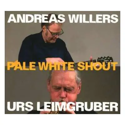 CD Andreas Willers: Pale White Shout