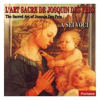 CD Josquin Des Prés: L'Art Sacré De Josquin Des Prés