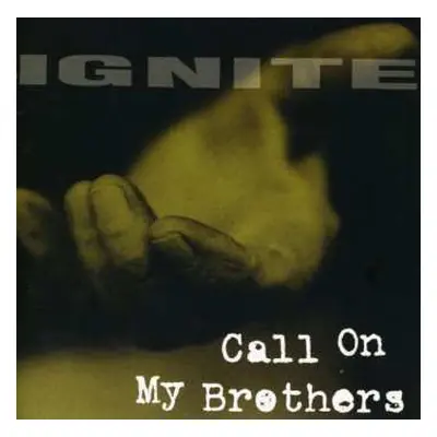 CD Ignite: Call On My Brothers