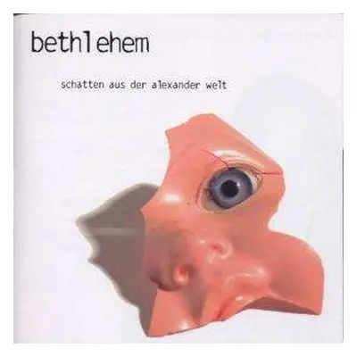 CD Bethlehem: Schatten Aus Der Alexander Welt