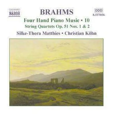 CD Johannes Brahms: Four Hand Piano Music Vol. 10 - String Quartets Op. 51 Nos. 1 & 2