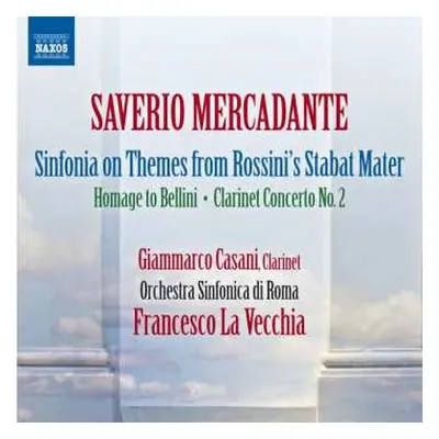 CD Giuseppe Saverio Mercadante: Sinfonia On Themes From Rossini's Stabat Mater - Hommage To Bell