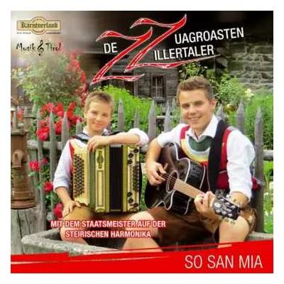 CD De Zuagroasten Zillertaler: So San Mia