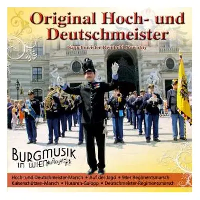 CD Original Hoch- Und Deutschmeister: Burgmusik In Wien