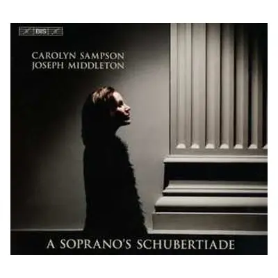 SACD Carolyn Sampson: A Soprano's Schubertiade