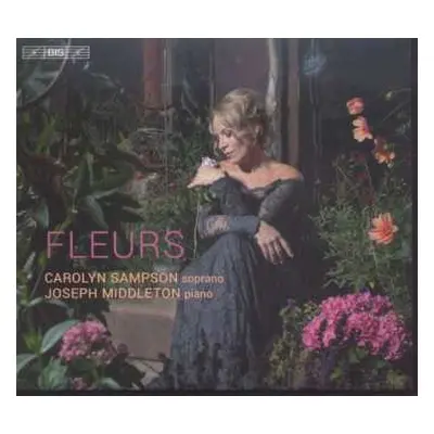 SACD Carolyn Sampson: Fleurs