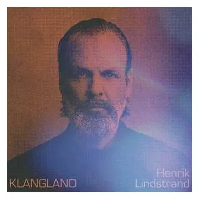 LP Henrik Lindstrand: Klangland