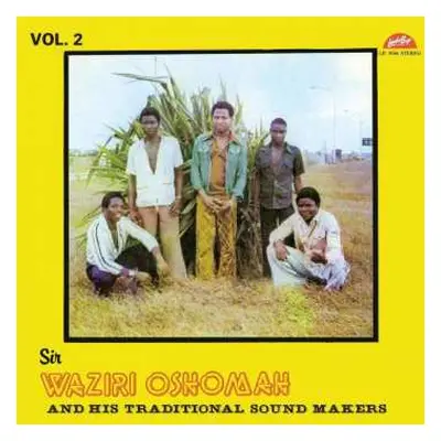 LP Sir Waziri Oshomah And His Traditional Sound Makers: Vol. 2