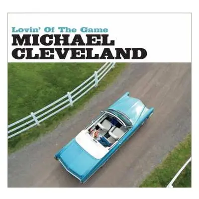 CD Michael Cleveland: Lovin' Of The Game