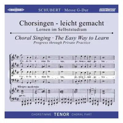 CD Franz Schubert: Chorsingen Leicht Gemacht - Franz Schubert: Messe G-dur D.167 (tenor)