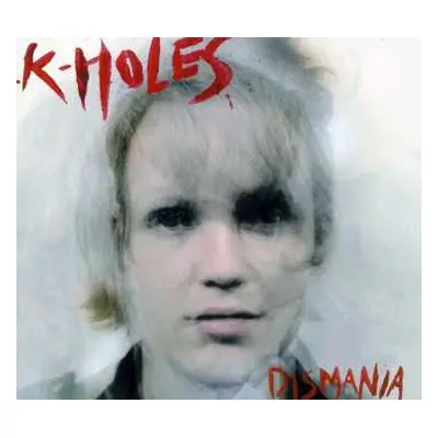 CD K-Holes: Dismania