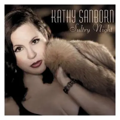 CD Kathy Sanborn: Sultry Night