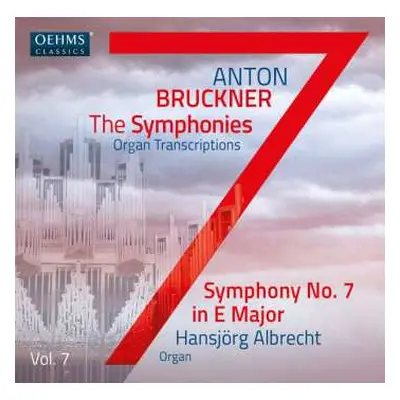 CD Anton Bruckner: Sämtliche Symphonien In Orgeltranskriptionen Vol.7