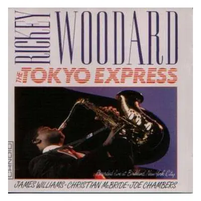 CD Rickey Woodard: The Tokyo Express