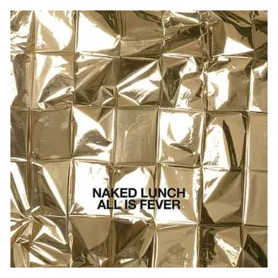 CD Naked Lunch: All Is Fever