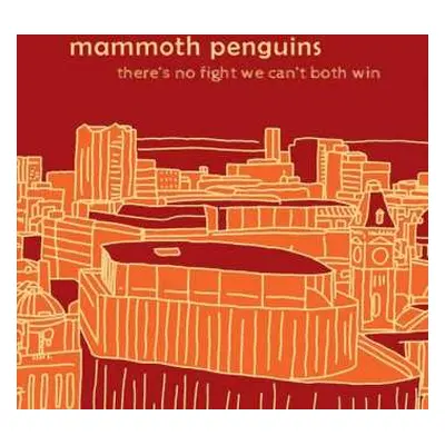 CD Mammoth Penguins: There's No Fight We Can't Both Win