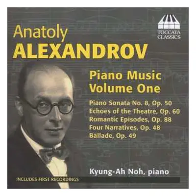 CD Anatoly Alexandrov: Piano Music, Volume One