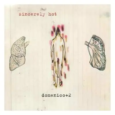 LP Domenico + 2: Sincerely Hot