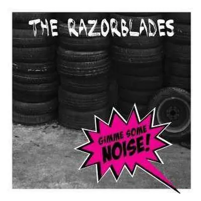 LP The Razorblades: Gimme Some Noise!