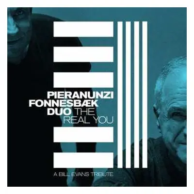 LP Pieranunzi Fonnesbæk Duo: The Real You: A Bill Evans Tribute