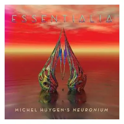 CD Neuronium: Essentialia : The Essence Of Michel Huygen's Neuronium Music