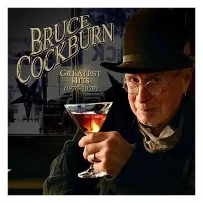 2CD Bruce Cockburn: Greatest Hits (1970 - 2020)