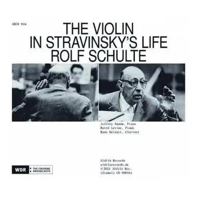 2CD Rolf Schulte: The Violin In Stravinsky's Life