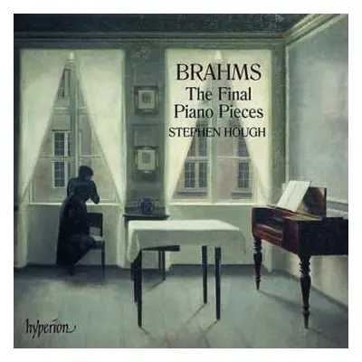 CD Johannes Brahms: The Final Piano Pieces