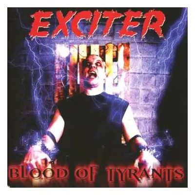 CD Exciter: Blood Of Tyrants