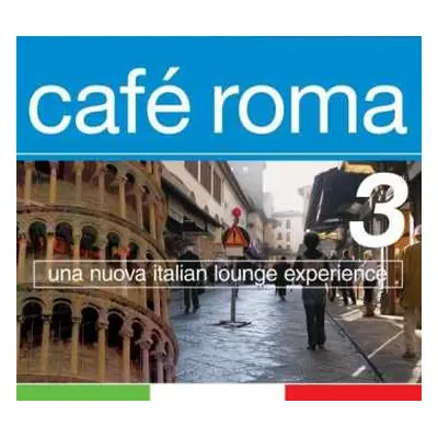 2CD Various: Café Roma 3 - Una Nuova Italian Lounge Experience