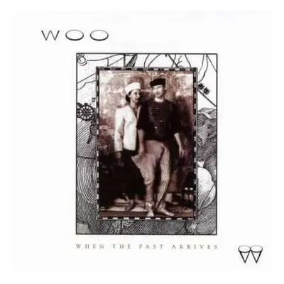 CD Woo: When The Past Arrives