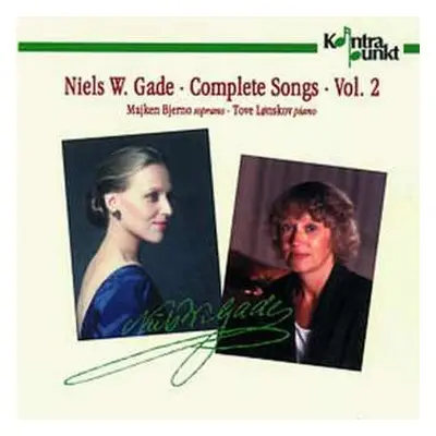 CD N.w. Gade: Lieder Vol.2