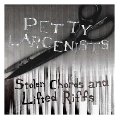 LP Petty Larcenists: Stolen Chords And Lifted Riffs