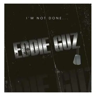 CD Eddie Guz: I'm Not Done