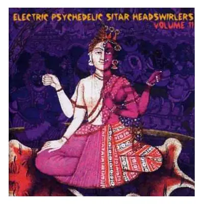 CD Various: Electric Psychedelic Sitar Headswirlers Volume 11