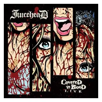 CD Juicehead: Covered In Blood Live