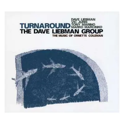 CD David Liebman Group: Turnaround - The Music Of Ornette Coleman