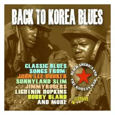 CD Various: Back To Korea Blues - Black America And The Korean War - Classic Blues Songs From: J