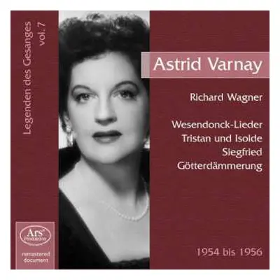 CD Richard Wagner: Legenden Des Gesanges Vol.7 - Astrid Varnay