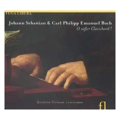 CD Johann Sebastian Bach: O Süsser Clavichord