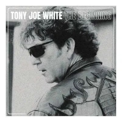 CD Tony Joe White: The Beginning