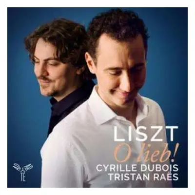 CD Franz Liszt: O Lieb!