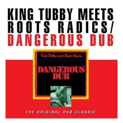 LP The Roots Radics: Dangerous Dub (The Original Dub Classic)