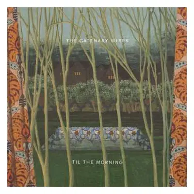 CD The Catenary Wires: Til The Morning